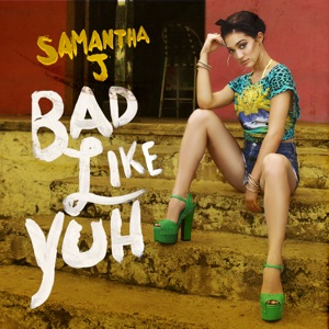 Samantha J - Bad Like Yuh - Line Dance Musik