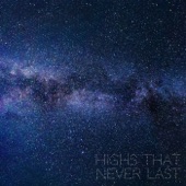 Highs That Never Last (feat. Matti) artwork