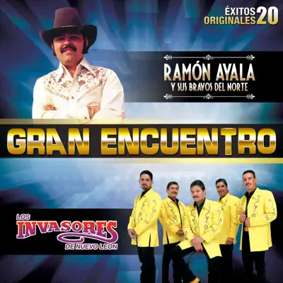 Gran Encuentro (20 Éxitos Originales) - Los Invasores de Nuevo León