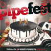 Pipefest - Various Artists