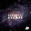 Beautiful Escape EP album lyrics, reviews, download