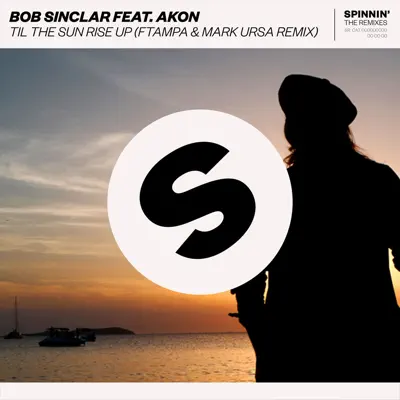 Til the Sun Rise Up (feat. Akon) [Ftampa & Mark Ursa Remix] - Single - Bob Sinclar