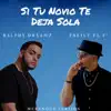 Si Tu Novio Te Deja Sola (feat. Freily eL F') - Single album lyrics, reviews, download