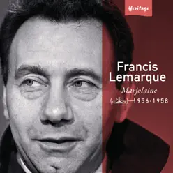 Heritage : Francis Lemarque - Marjolaine (1956-1958) - Francis Lemarque