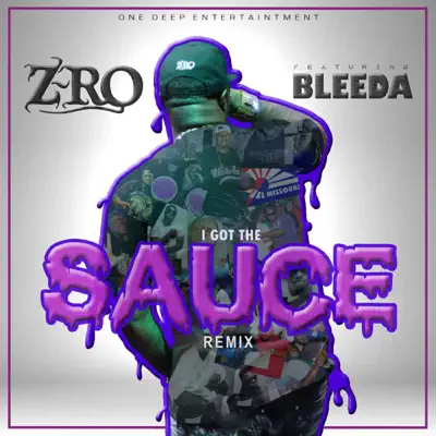 I Got the Sauce (Remix) [feat. Bleeda] - Single - Z-Ro