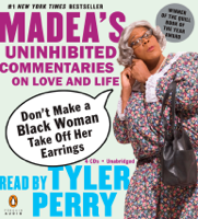 Tyler Perry - Don't Make a Black Woman Take Off Her Earrings (Unabridged) artwork