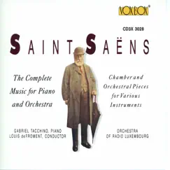 Saint-Saëns: Complete Music for Piano & Orchestra by Gabriel Tacchino, Louis de Froment & Luxembourg Radio Orchestra album reviews, ratings, credits