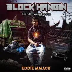 Block Hangin' - EP by Eddie MMack album reviews, ratings, credits