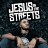 Jesus in the Streets