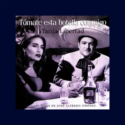 Tomate Esa Botella Conmigo - Tania Libertad Tomate Esa Botella Conmigo - Tania Libertad
