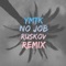 No Job (Ruskov Remix) - Ymtk lyrics