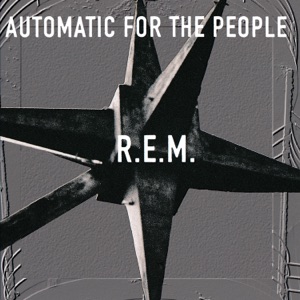 Automatic for the People