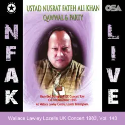 Wallace Lawley Lozells UK Concert 1983, Vol. 143 - Nusrat Fateh Ali Khan Wallace Lawley Lozells UK Concert 1983, Vol. 143 - Nusrat Fateh Ali Khan