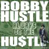 Always on the Hustle - EP album lyrics, reviews, download