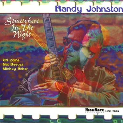 Somewhere in the Night (feat. Uri Caine, Nat Reeves & Mickey Roker) - Randy Johnston Somewhere in the Night (feat. Uri Caine, Nat Reeves & Mickey Roker) - Randy Johnston