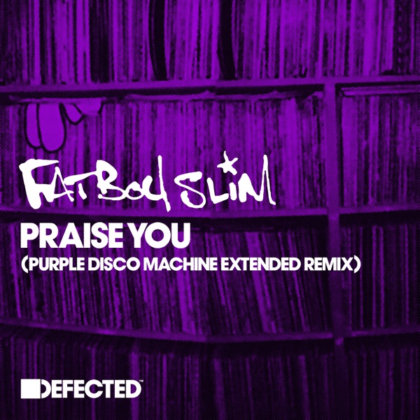 Fatboy Slim - Praise You (Purple Disco Machine Extended Remix)