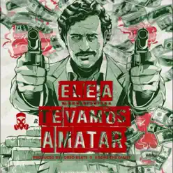 Te Vamos a Matar - Single - Ele A El Dominio