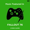 Music Featured in "Fallout 76"
