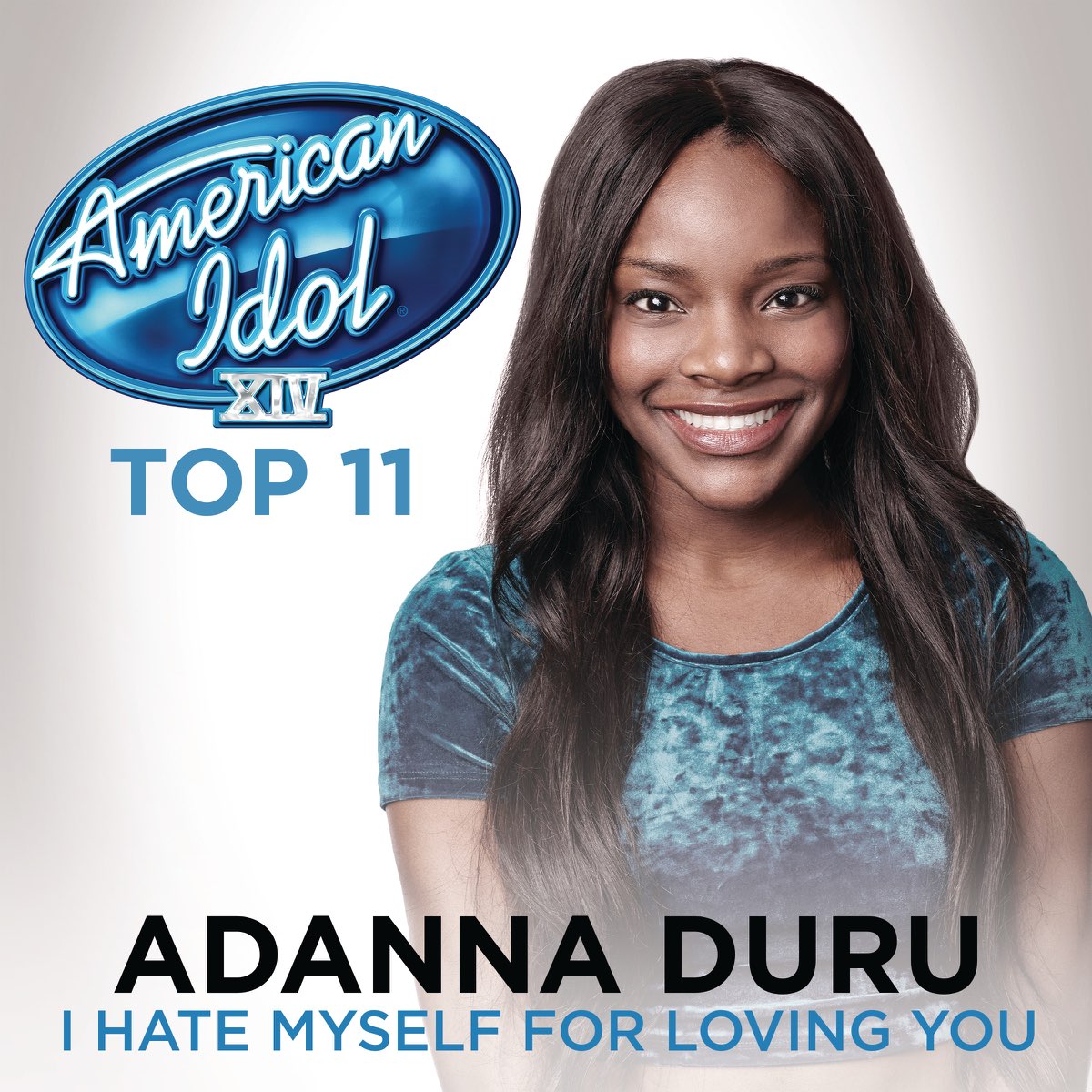 ‎i Hate Myself For Loving You American Idol Season 14 Single By Adanna Duru On Apple Music 4413