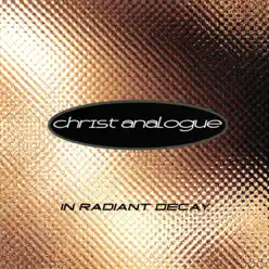 In Radiant Decay - Christ Analogue