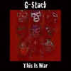 G-$tack - This is War