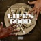 Life's Good (feat. Beretta Biz) - Jay Baythin lyrics