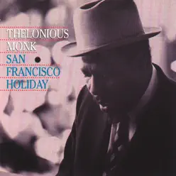 San Francisco Holiday (Remastered) - Thelonious Monk
