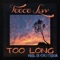 Too Long (feat. Teece Luvv) - SkySplitterInk lyrics