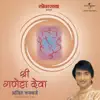 Shree Ganesh Deva album lyrics, reviews, download