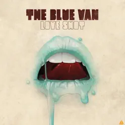 Love Shot - The Blue Van