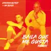 Baila Que Me Gusta (Remix) - Single album lyrics, reviews, download