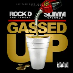 Gassed Up - Single by Rock D & Slimm Calhoun album reviews, ratings, credits