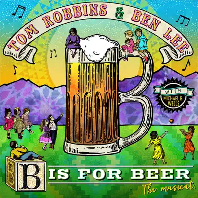 B Is for Beer: The Musical - Ben Lee