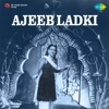 Ajeeb Ladki (Original Motion Picture Soundtrack)