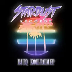 Kool Palm - EP by DJ EQ album reviews, ratings, credits