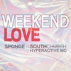 Weekend Love (feat. Southchurch & Hyperactive MC) - Single