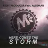 Stream & download Here Comes the Storm (feat. Aldimar) - Single