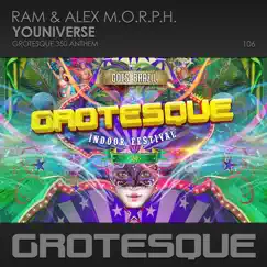 Youniverse [Grotesque 350 Anthem] - Single by RAM & Alex M.O.R.P.H. album reviews, ratings, credits