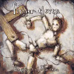 The Greyest of Blue Skies - Finger Eleven