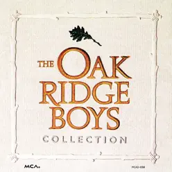 Oak Ridge Boys Collection - The Oak Ridge Boys