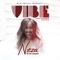 Vibe (feat. Mc Galaxy) - Neza lyrics