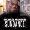 Sundance (feat. Lin Rountree) - Michael Manson lyrics