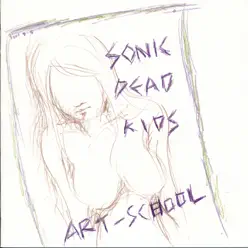 Sonic Dead Kids - EP - Art-School Sonic Dead Kids - EP - Art-School