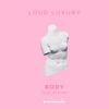 Body (feat. brando) by Loud Luxury iTunes Track 3