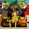 Roll With Me (Team Salut Remix) [feat. Shungudzo & ZieZie] - Single album lyrics, reviews, download