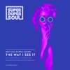 The Way I See It - Single (City Soul Project Classic Mix) - Single, 2019