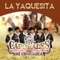 La Yaquesita - Los Caporales de Chihuahua lyrics