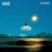 Keys N Krates - Getaway (feat. Mickey Shiloh & Noah)