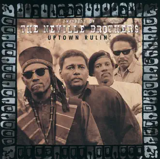 Uptown Rulin' - The Best of the Neville Brothers by The Neville Brothers album reviews, ratings, credits