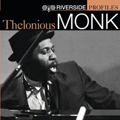 Riverside Profiles: Thelonious Monk (International Version) - Thelonious Monk